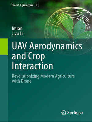 cover image of UAV Aerodynamics and Crop Interaction